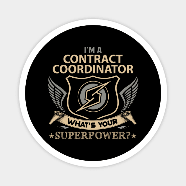 Contract Coordinator T Shirt - Superpower Gift Item Tee Magnet by Cosimiaart